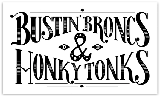 Bustin Broncs & Honky Tonks Decal
