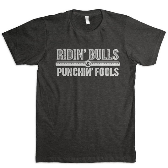 Ridin' Bulls & Punchin" Fools T-Shirt